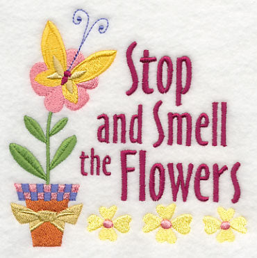 Stop and Smell the Flowers