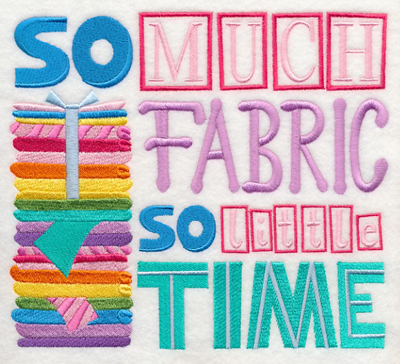 So Much Fabric So Little Time