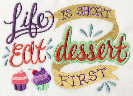 Life is Short Eat Dessert First
