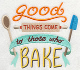 Good Things Come to Those Who Bake