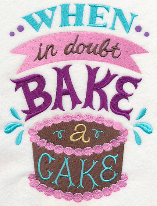When in Doubt Bake a Cake