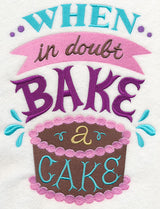 When in Doubt Bake a Cake