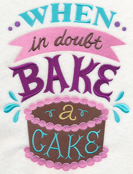 When in Doubt Bake a Cake