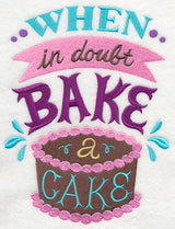 When in Doubt Bake a Cake