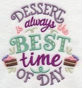 Dessert is Always the Best Time of Day