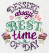 Dessert is Always the Best Time of Day
