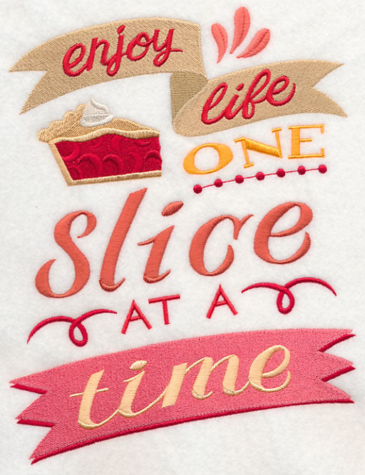Enjoy Life One Slice at a Time
