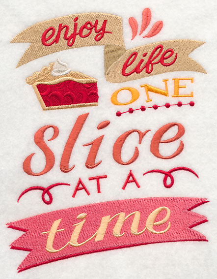 Enjoy Life One Slice at a Time