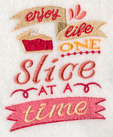 Enjoy Life One Slice at a Time