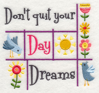 Don't Quit Your Day Dreams