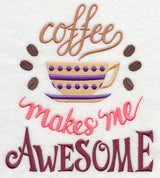 Coffee Makes Me Awesome