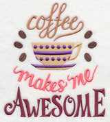 Coffee Makes Me Awesome