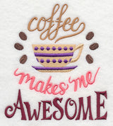 Coffee Makes Me Awesome