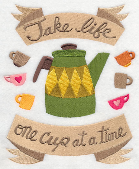 Take Life One Cup at a Time