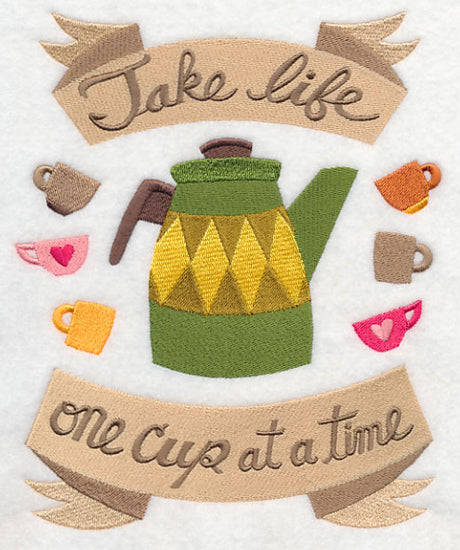 Take Life One Cup at a Time