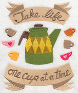 Take Life One Cup at a Time