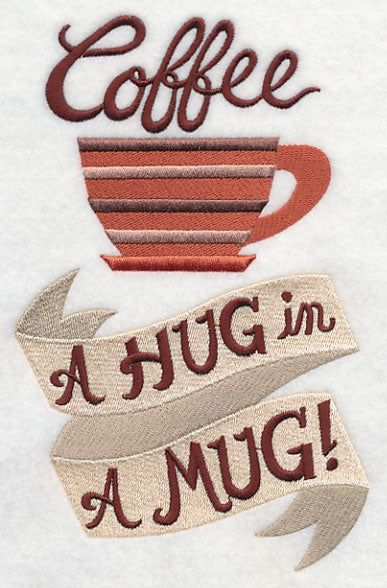 Coffee - A Hug in a Mug!