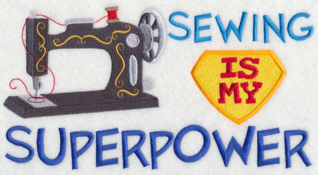 Sewing Is My Superpower (Sewing Machine)