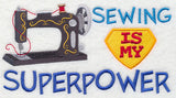 Sewing Is My Superpower (Sewing Machine)