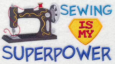 Sewing Is My Superpower (Sewing Machine)