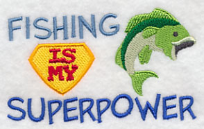 Fishing Is My Superpower