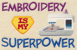 Embroidery Is My Superpower