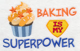 Baking Is My Superpower
