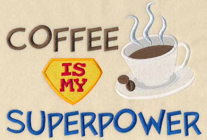 Coffee Is My Superpower