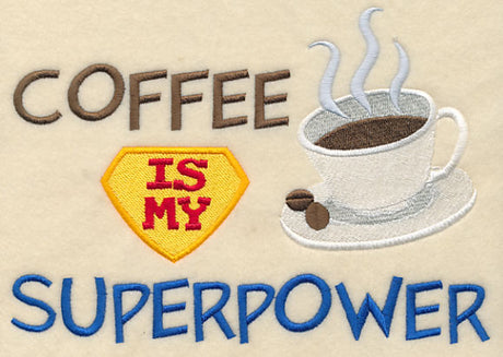 Coffee Is My Superpower