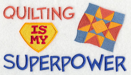 Quilting Is My Superpower