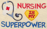 Nursing Is My Superpower