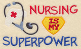 Nursing Is My Superpower