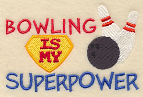 Bowling Is My Superpower