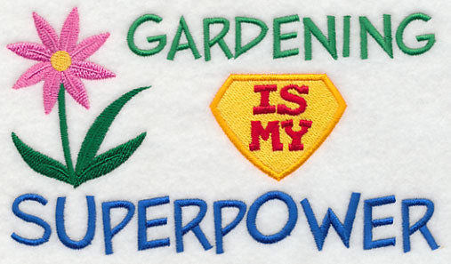 Gardening Is My Superpower