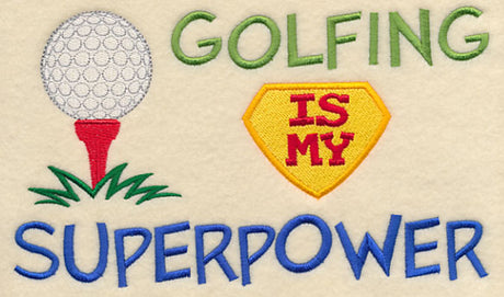 Golfing Is My Superpower