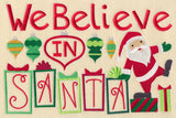 We Believe in Santa