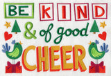 Be Kind and of Good Cheer