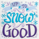 Up to Snow Good