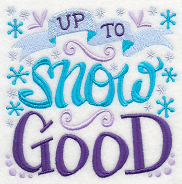 Up to Snow Good