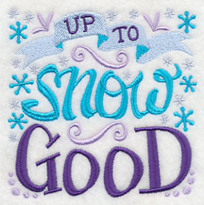 Up to Snow Good