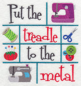 Put the Treadle to the Metal