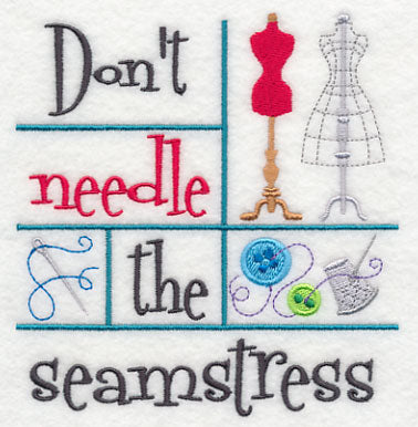 Don't Needle the Seamstress