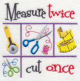 Measure Twice Cut Once
