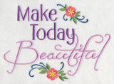 Make Today Beautiful