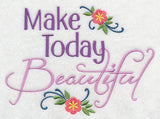 Make Today Beautiful