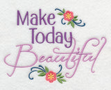Make Today Beautiful