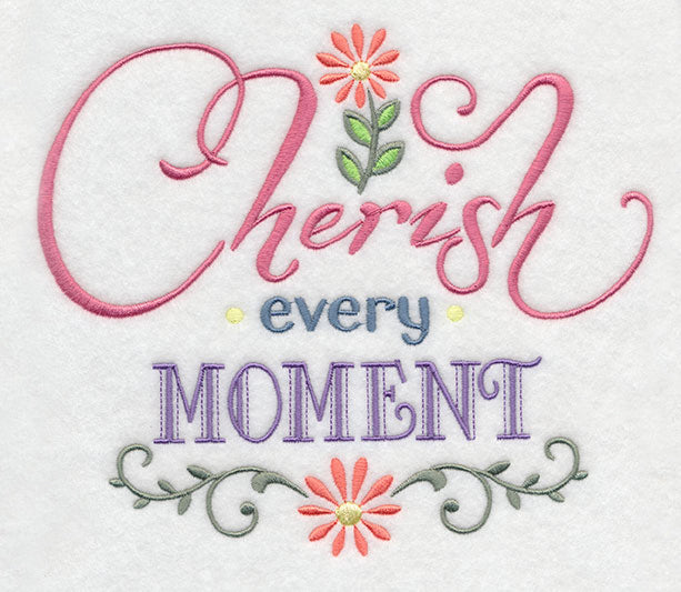 Cherish Every Moment