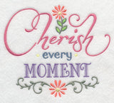 Cherish Every Moment