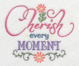 Cherish Every Moment