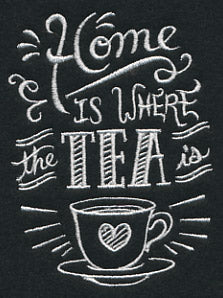 Home Is Where The Tea Is